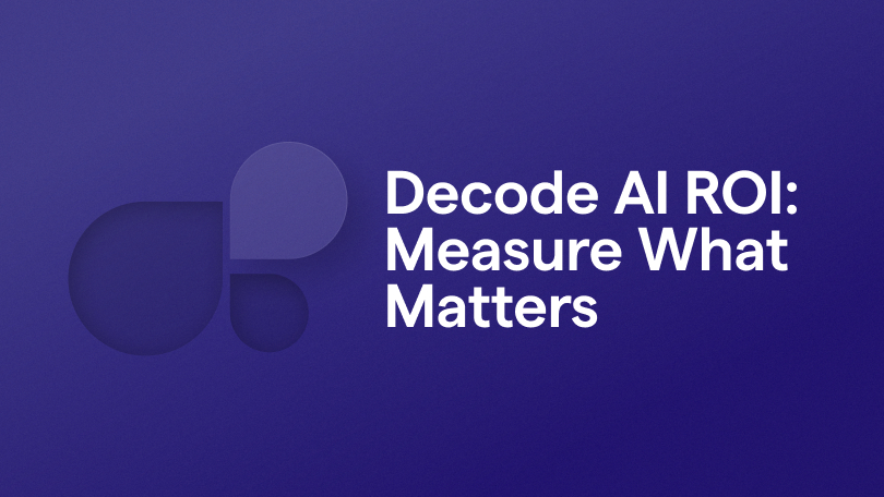 Decode AI ROI: Measure What Matters