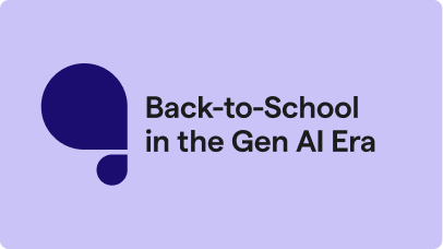 Back-to-School in the Gen AI Era